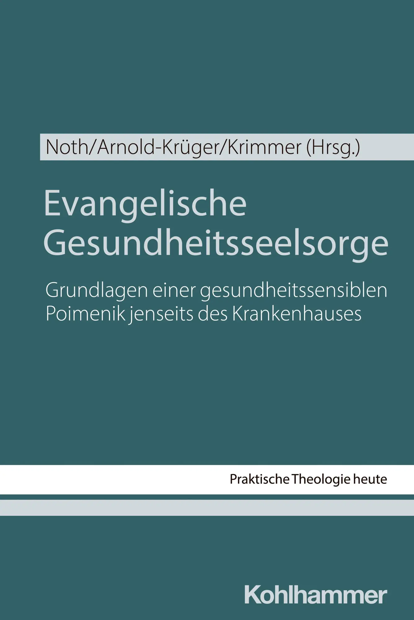 Cover: 9783170464810 | Evangelische Gesundheitsseelsorge | Isabelle Noth (u. a.) | Buch