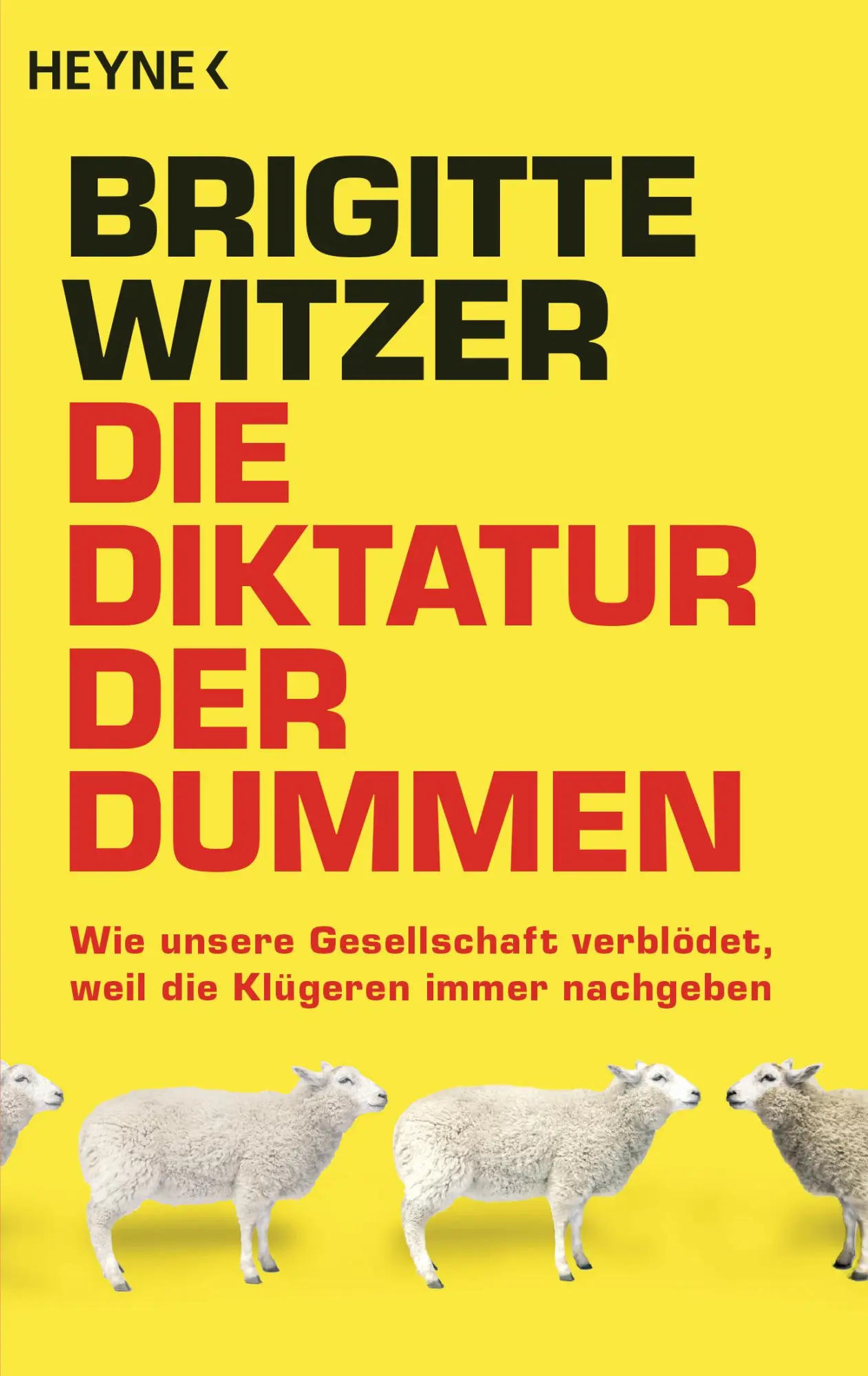 Cover: 9783453604810 | Die Diktatur der Dummen | Brigitte Witzer | Taschenbuch | 272 S.