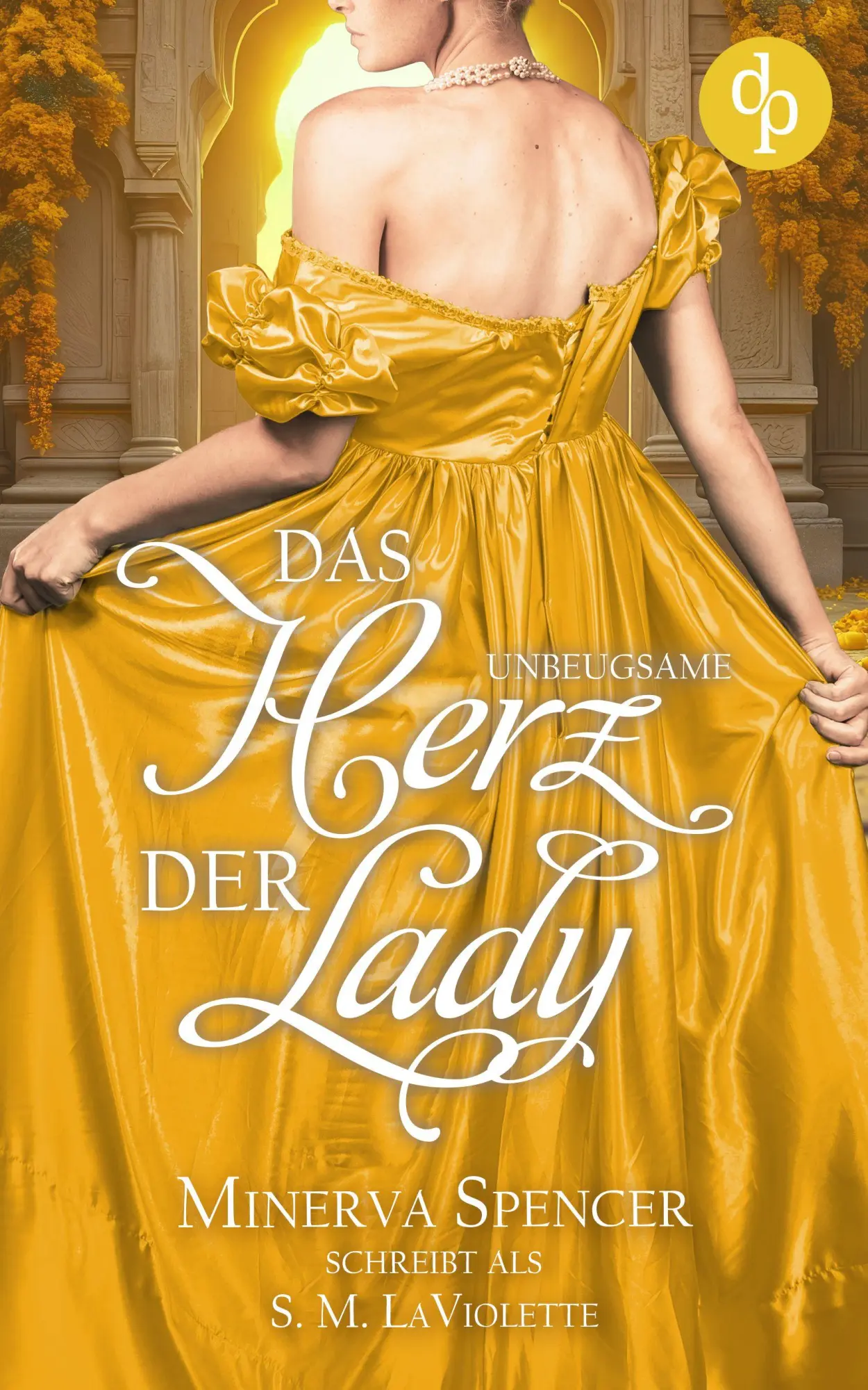 Cover: 9783690904810 | Das unbeugsame Herz der Lady Eine leidenschaftliche Regency Romance