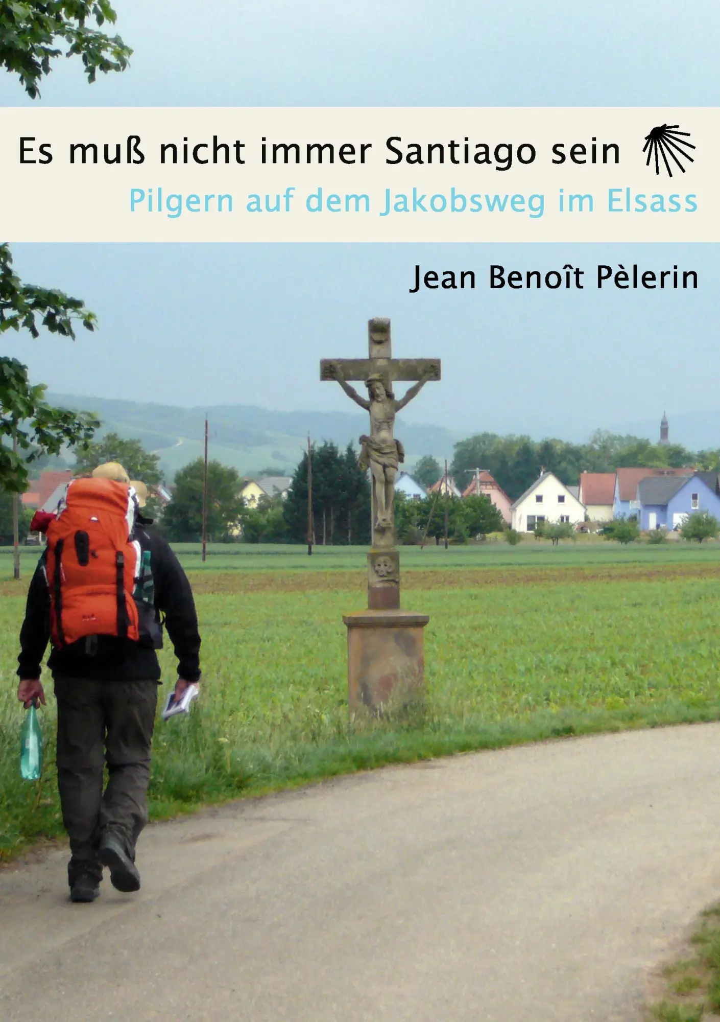 Cover: 9783837064810 | Es muss nicht immer Santiago sein | Jean Benoit Pelèrin | Taschenbuch