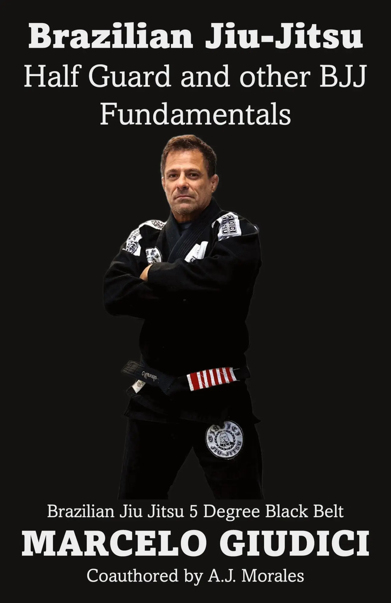 Cover: 9798218254810 | Half Guard and other BJJ Fundamentals | Marcelo Giudici (u. a.) | Buch