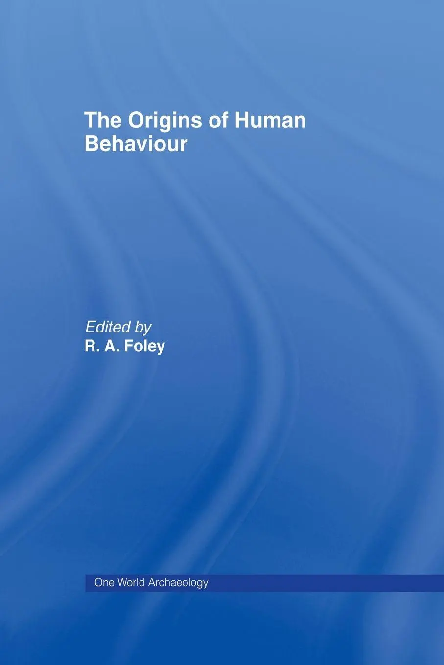 Cover: 9780415754910 | The Origins of Human Behaviour | Robert Foley | Taschenbuch | Englisch