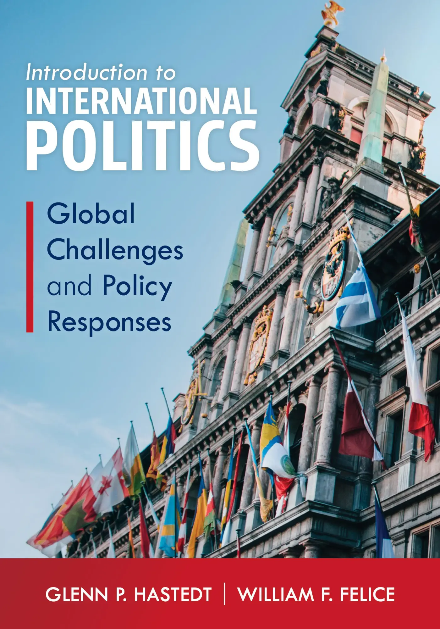 Cover: 9781538104910 | Introduction to International Politics | Glenn P. Hastedt (u. a.)