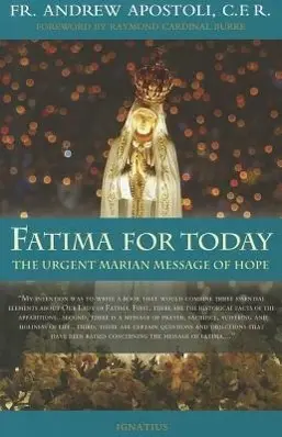 Cover: 9781586174910 | Fatima for Today | The Urgent Marian Message of Hope | Andrew Apostoli