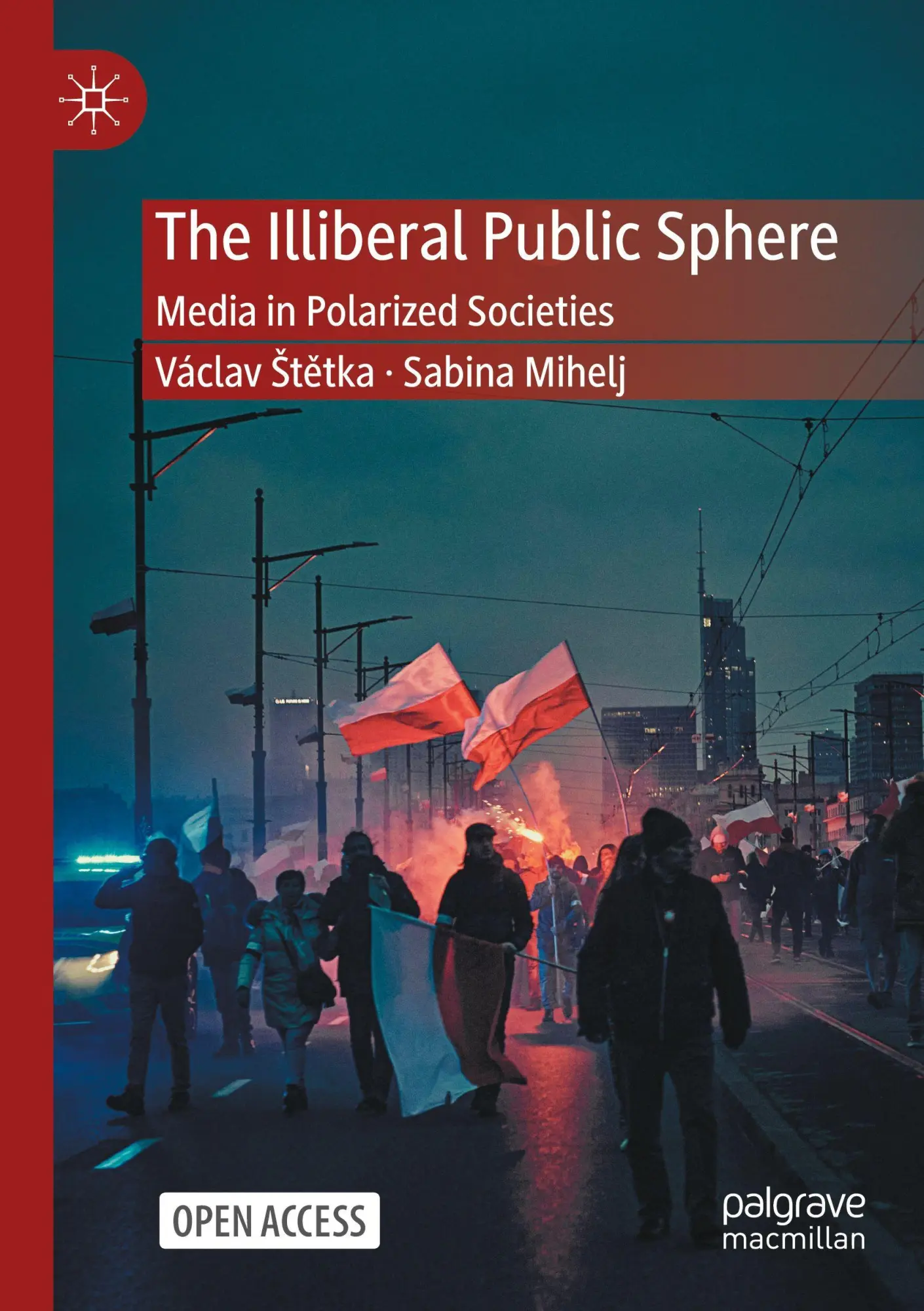 Cover: 9783031544910 | The Illiberal Public Sphere | Media in Polarized Societies | Buch