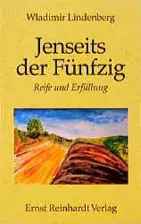 Cover: 9783497014910 | Jenseits der Fünfzig | Reife und Erfüllung | Wladimir Lindenberg