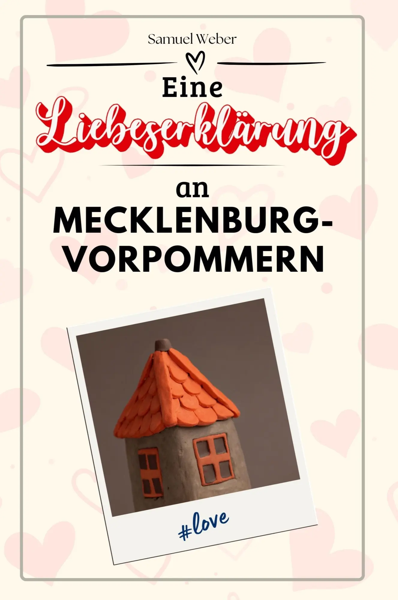 Cover: 9783759154910 | Eine Liebeserklärung an Mecklenburg-Vorpommern | Samuel Weber | Buch