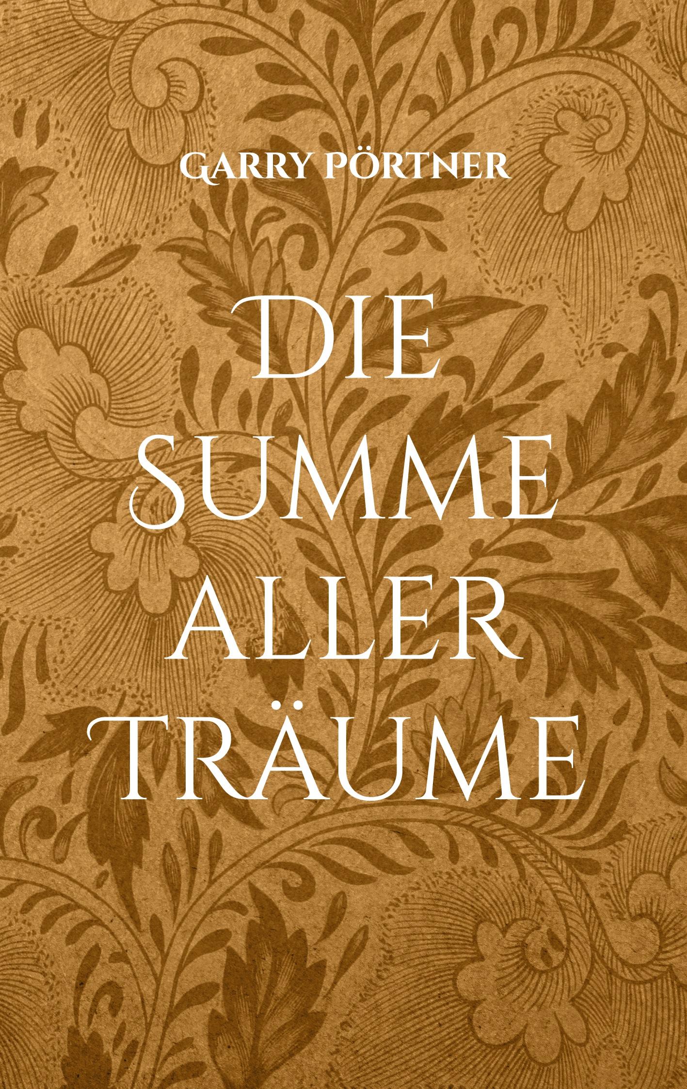 Cover: 9783759774910 | Die Summe aller Träume | Geschichten vom Leben und der Liebe | Pörtner