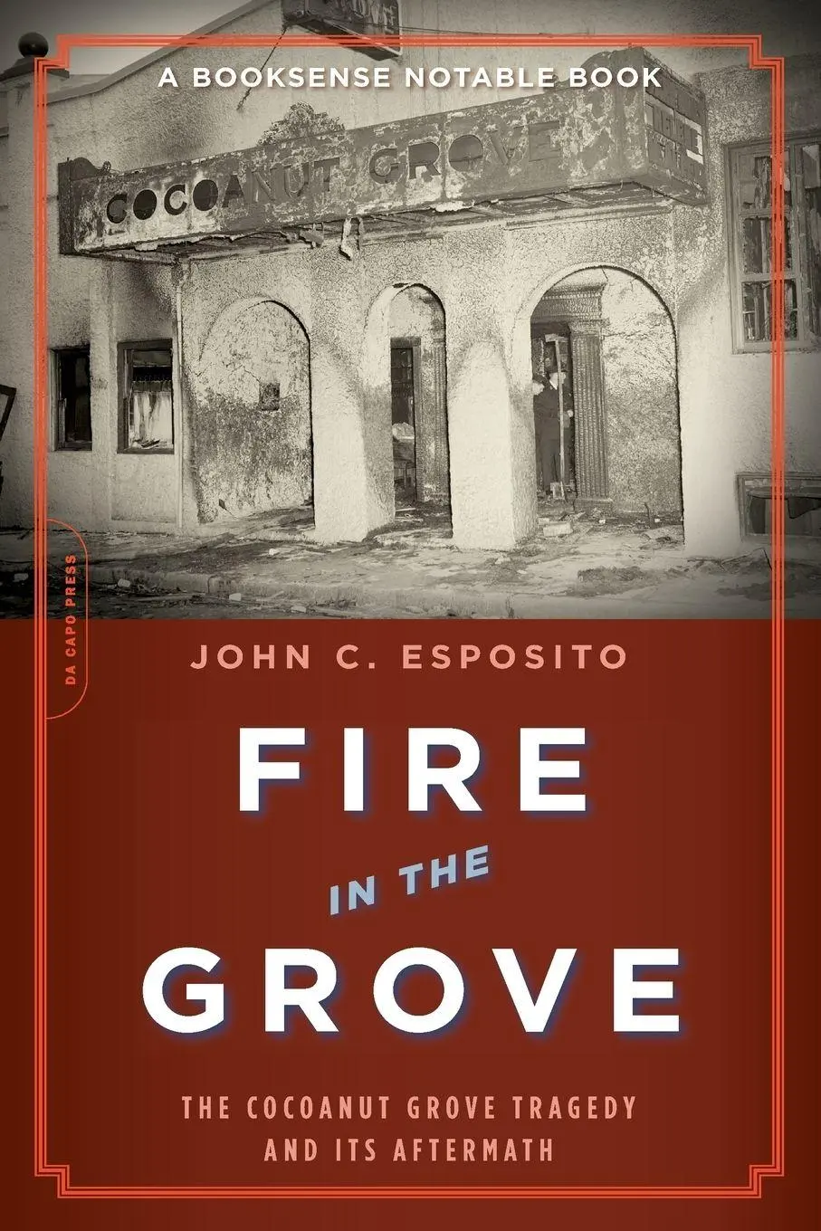 Cover: 9780306815010 | Fire in the Grove | The Cocoanut Grove Tragedy and Its Aftermath