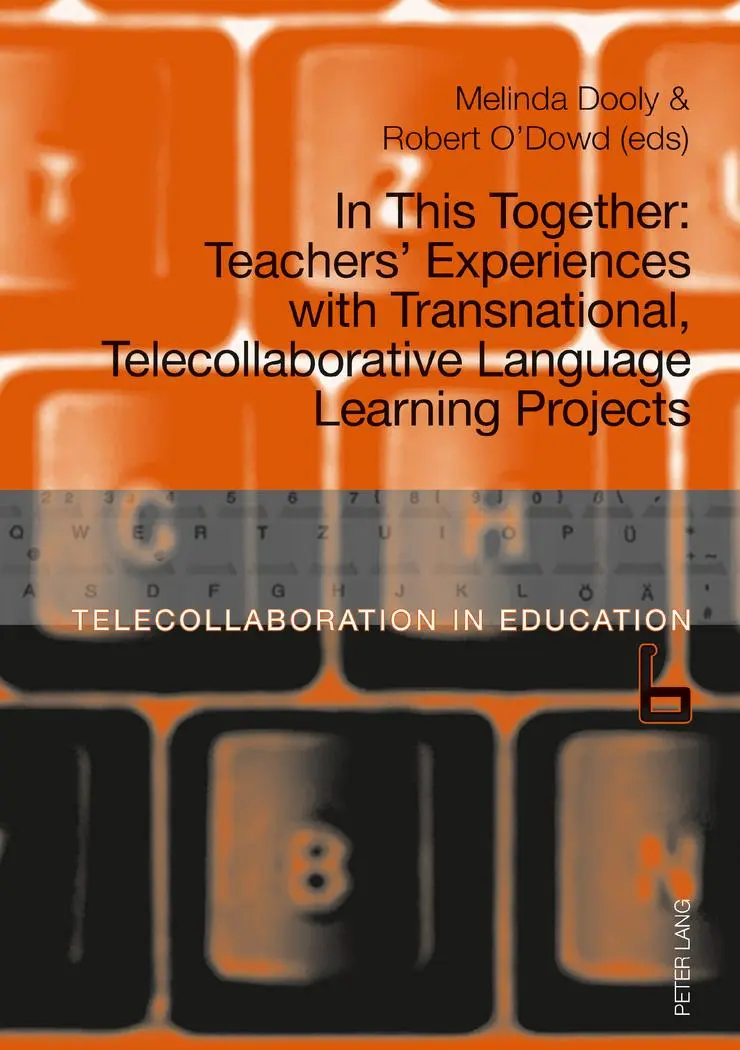 In This Together: Teachers' Experiences with Transnational, Telecollaborative Language Learning Projects (Telecollaboration in Education, Band 6)