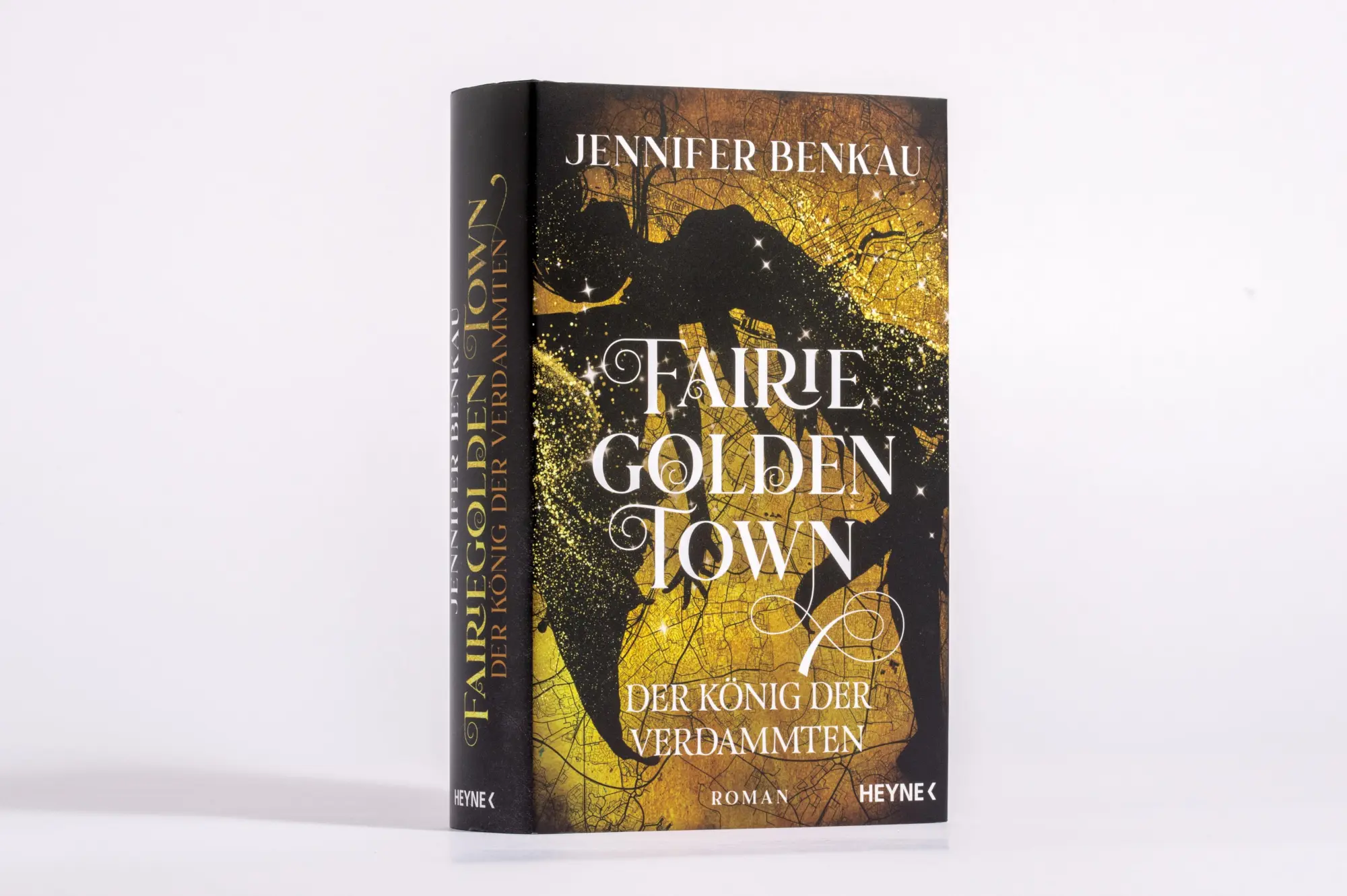 Bild: 9783453275010 | Fairiegolden Town - Der König der Verdammten | Jennifer Benkau | Buch