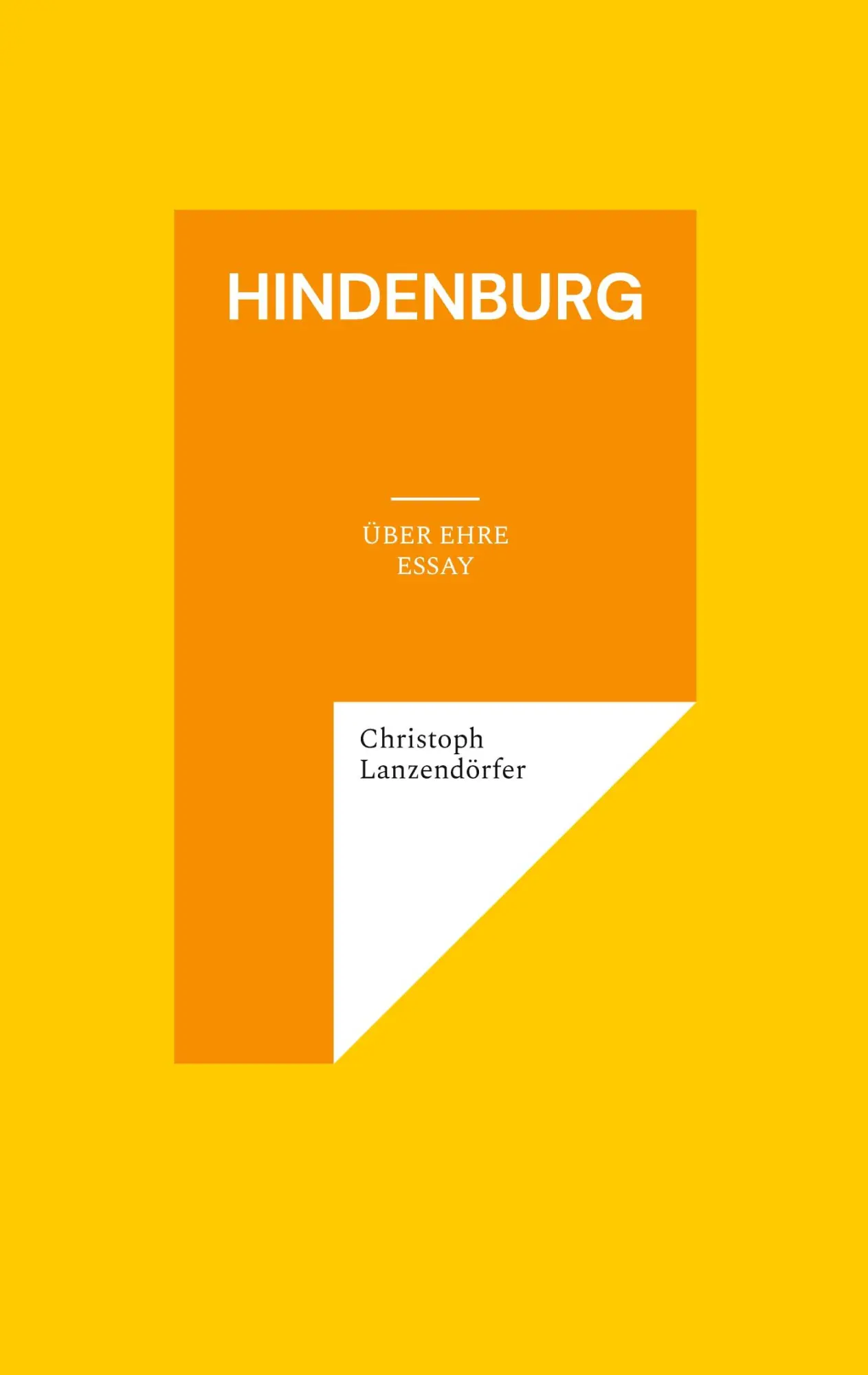 Cover: 9783695145010 | Hindenburg | Über Ehre | Christoph Lanzendörfer | Taschenbuch | 164 S.