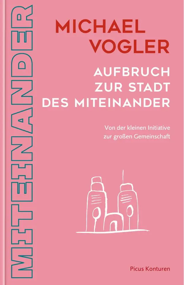 Cover: 9783711735010 | Aufbruch zur Stadt des Miteinander | Michael Vogler | Buch | 256 S.