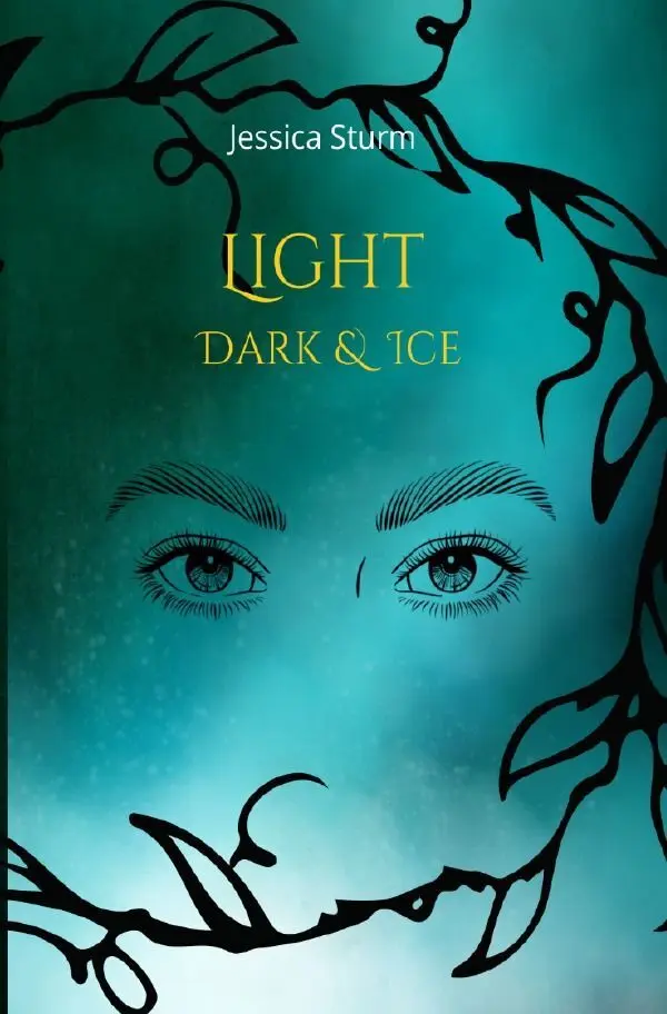 Cover: 9783756525010 | Light Dark &amp; Ice | Die Elfensaga | Jessica Sturm | Taschenbuch | 2022
