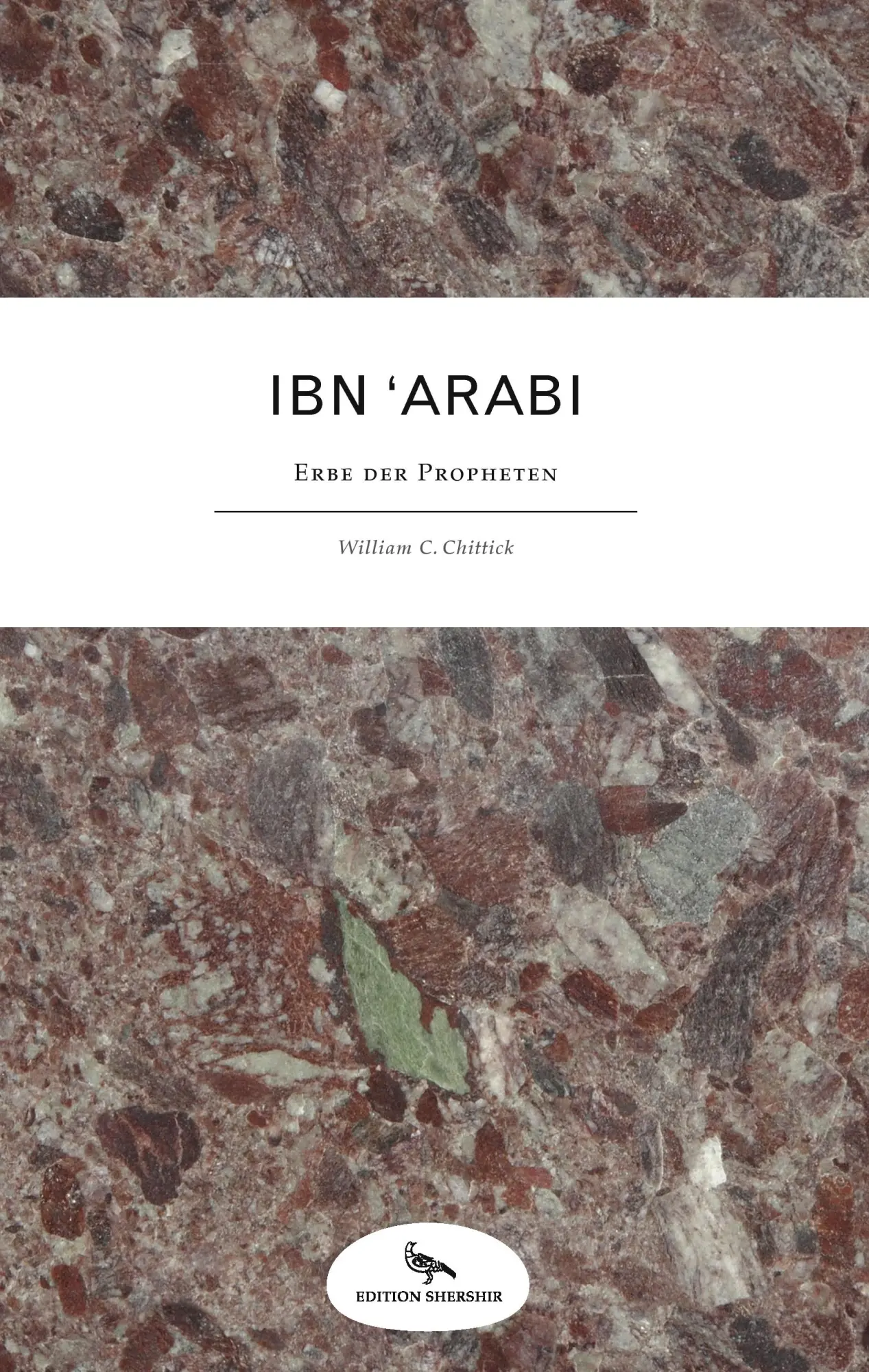 Cover: 9783906005010 | Ibn 'Arabi | Erbe der Propheten | William C. Chittick | Buch | 176 S.