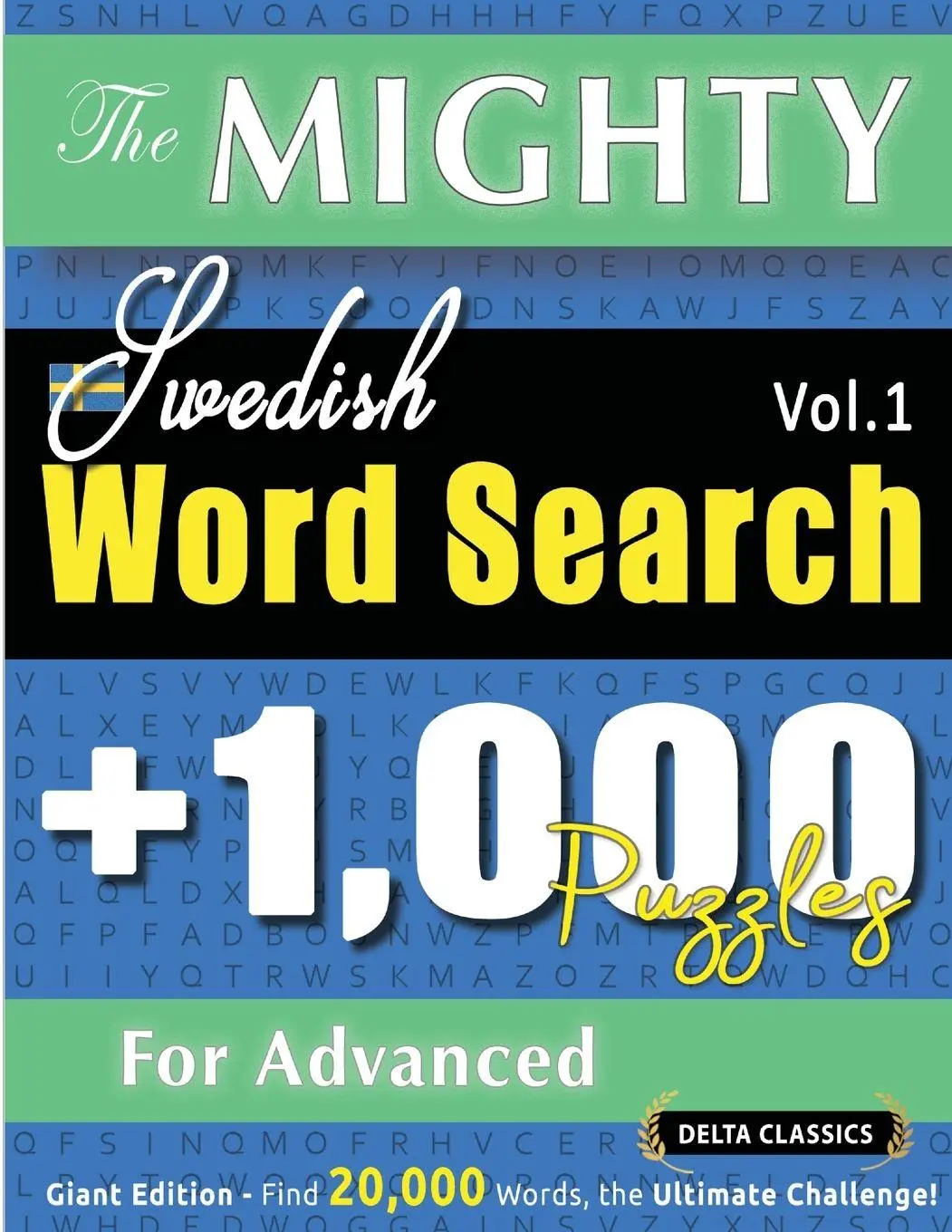 Cover: 9798349055010 | THE MIGHTY SWEDISH WORD SEARCH - 1,000 PUZZLES FOR ADVANCED - DELTA...