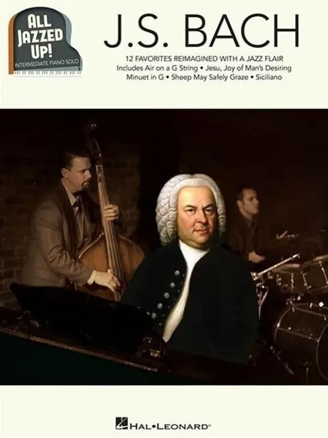 Cover: 9781495045110 | J.S. Bach - All Jazzed Up! | Johann Sebastian Bach | Taschenbuch