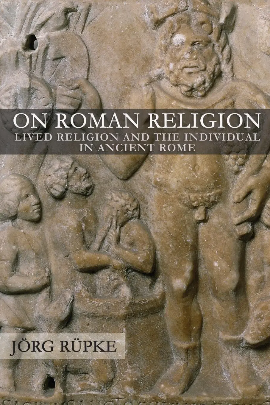 Cover: 9781501735110 | ON ROMAN RELIGION | Lived Religion and the Individual in Ancient Rome