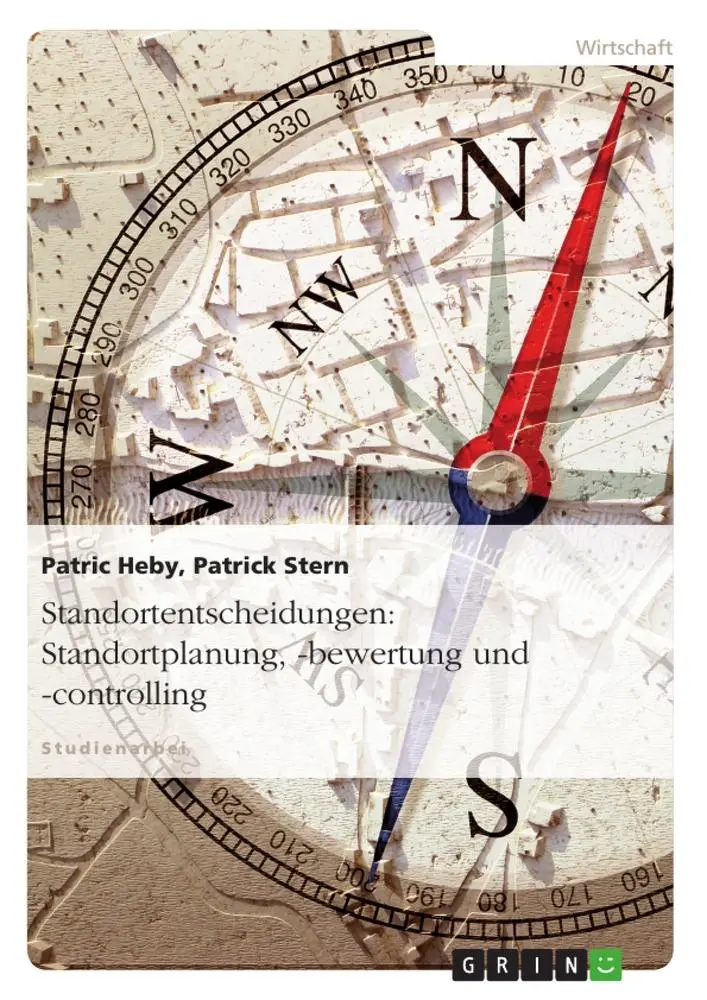 Cover: 9783638705110 | Standortentscheidungen: Standortplanung, -bewertung und -controlling
