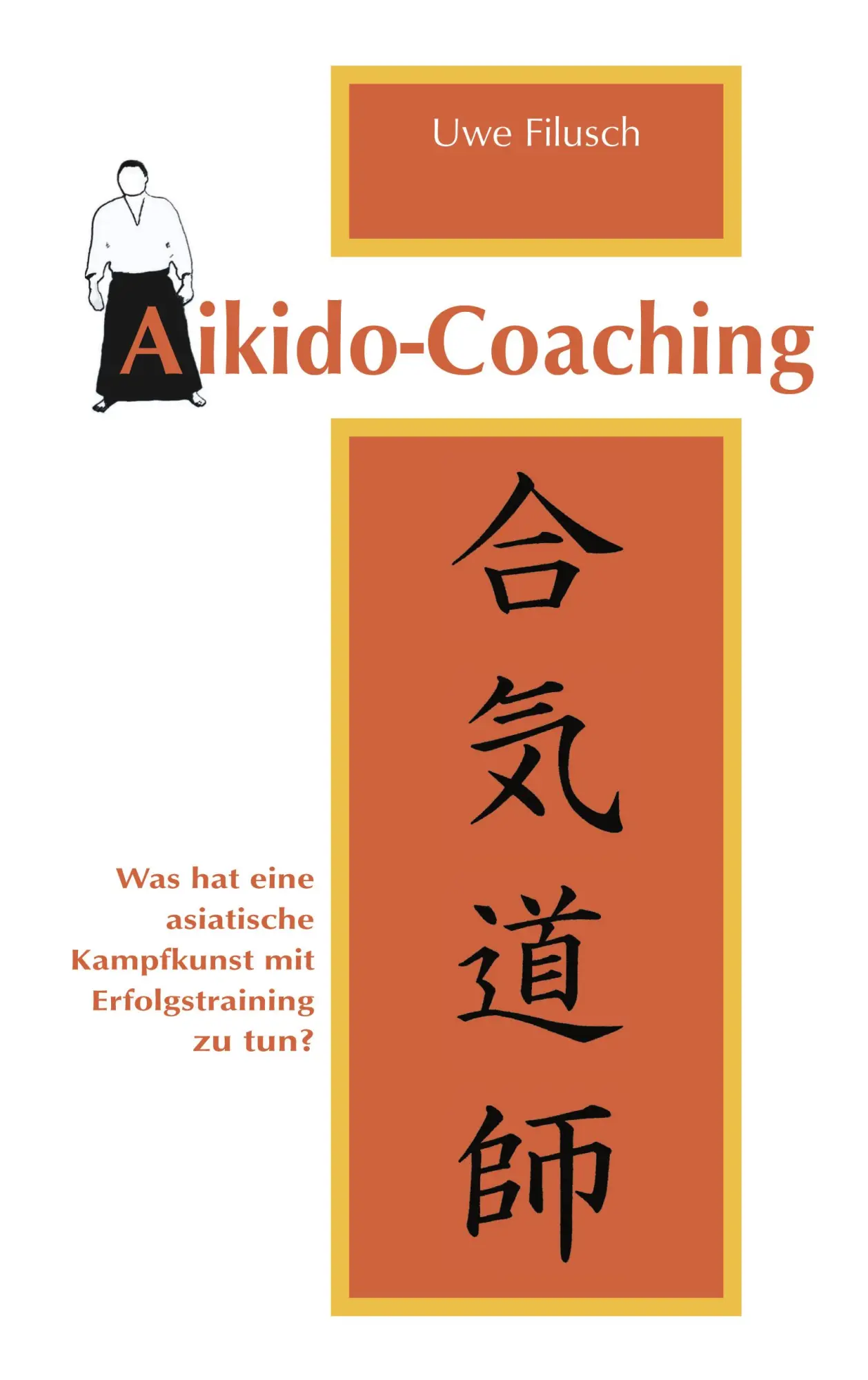 Cover: 9783922075110 | Aikido-Coaching | Uwe Filusch | Taschenbuch | 140 S. | Deutsch | 2005