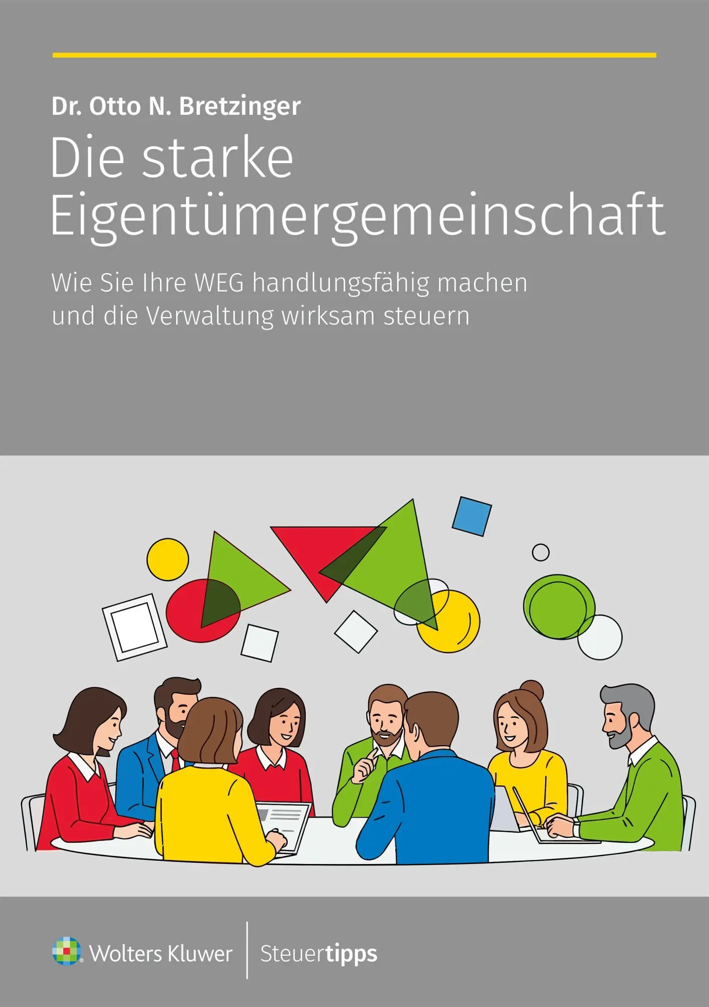 Cover: 9783965335110 | Die starke Eigentümergemeinschaft | Otto N. Bretzinger | Taschenbuch