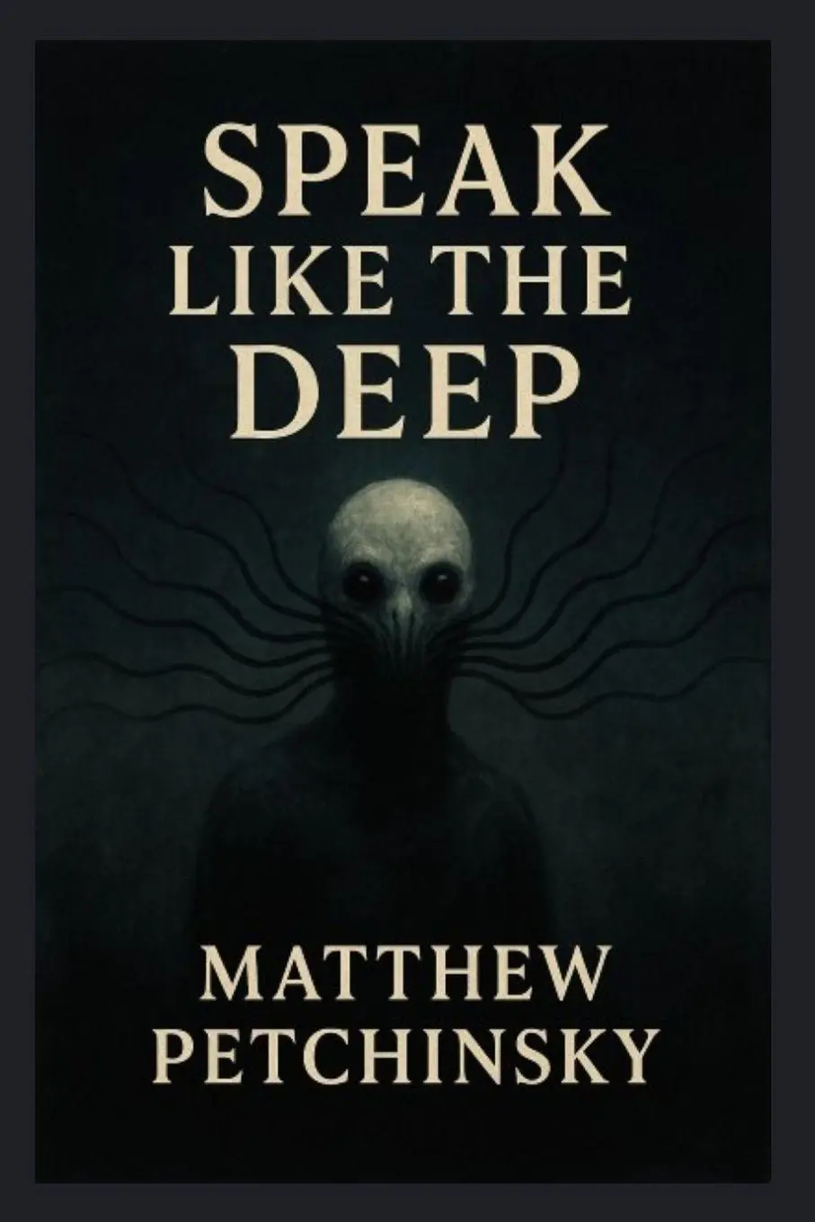 Cover: 9798349285110 | Speak Like the Deep | Matthew Petchinsky | Taschenbuch | Englisch