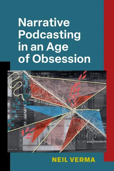 Cover: 9780472055210 | Narrative Podcasting in an Age of Obsession | Neil Verma | Taschenbuch