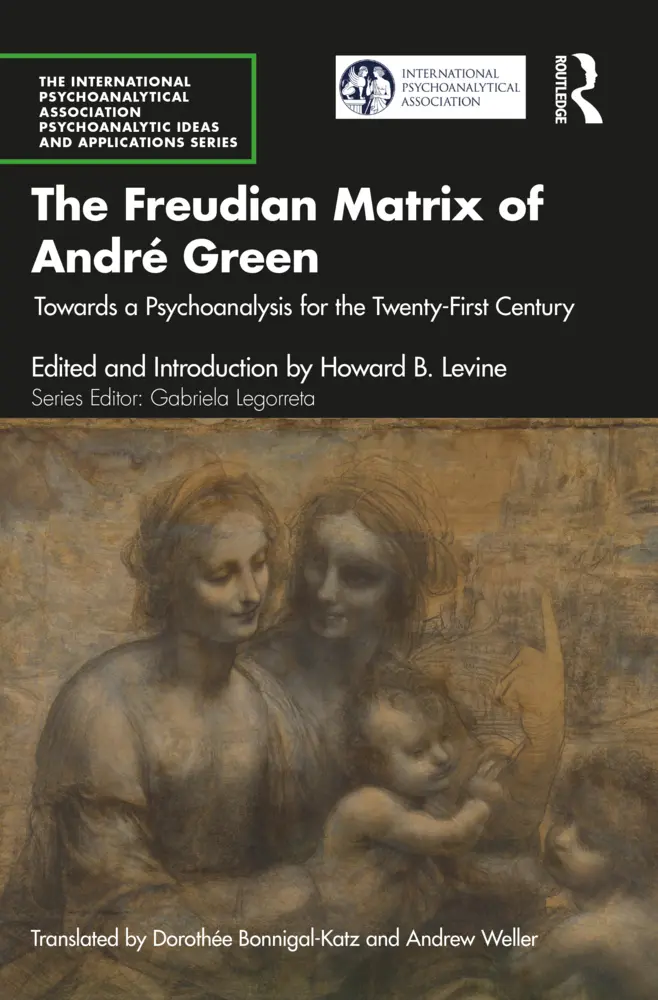 Cover: 9781032395210 | The Freudian Matrix of ¿André Green | Howard B. Levine | Taschenbuch