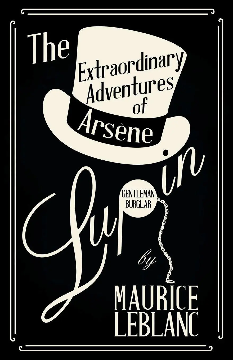Cover: 9781473325210 | The Extraordinary Adventures of Arsène Lupin, Gentleman-Burglar | Buch