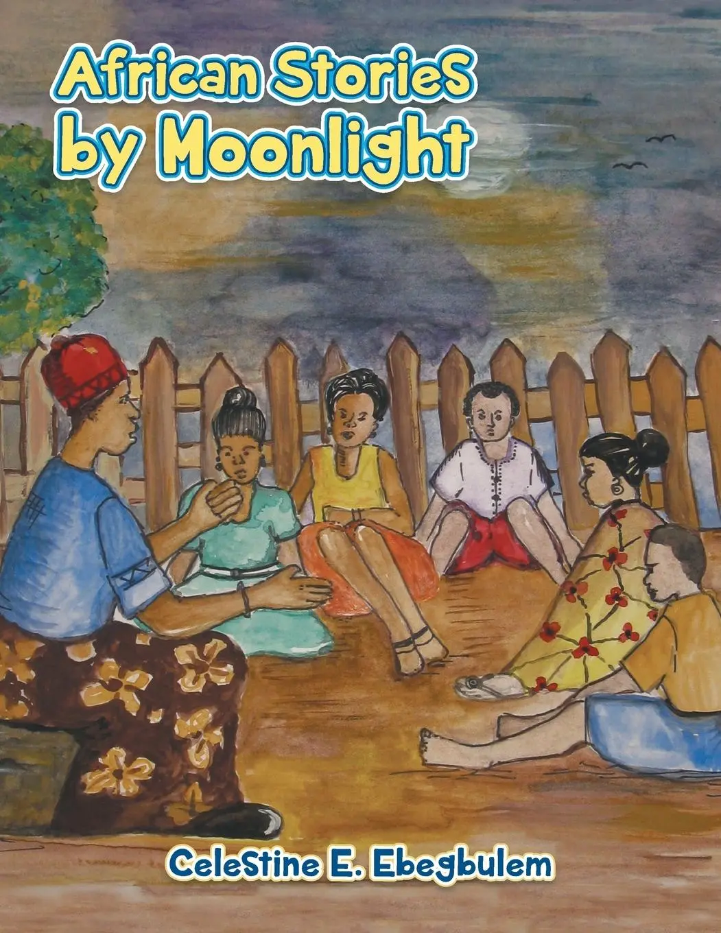 Cover: 9781491835210 | African Stories by Moonlight | Celestine E. Ebegbulem | Taschenbuch