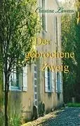Cover: 9783842495210 | Der gebrochene Zweig | Christine Lawens | Taschenbuch | Paperback