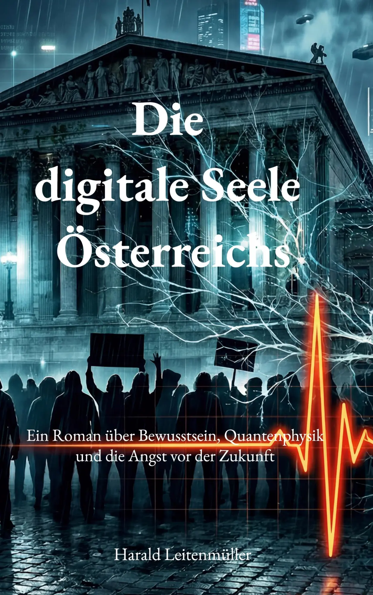 Cover: 9783950615210 | Die digitale Seele Österreichs | Harald Leitenmüller | Taschenbuch