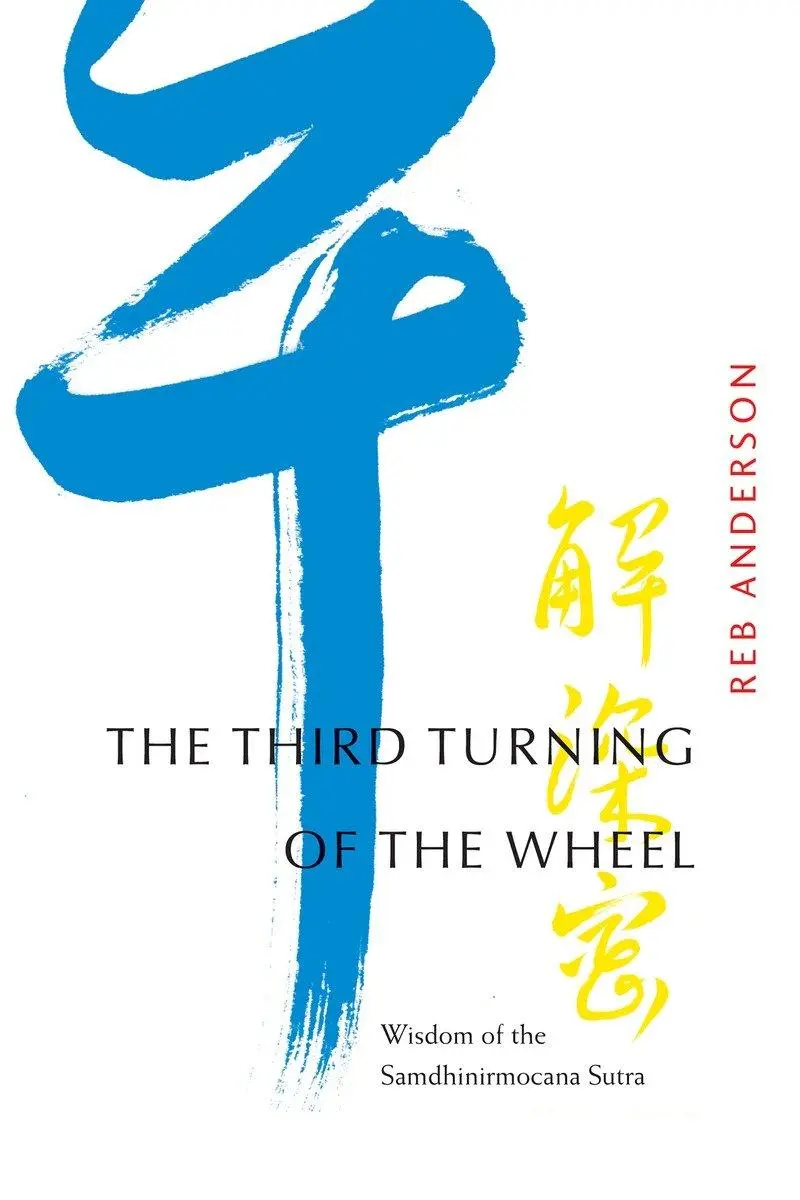 Cover: 9781930485310 | The Third Turning of the Wheel | Wisdom of the Samdhinirmocana Sutra