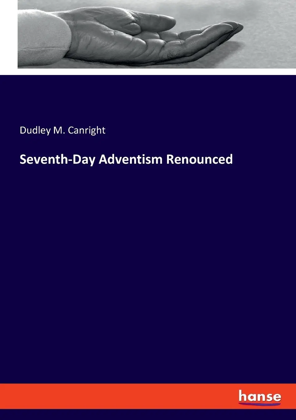 Cover: 9783348095310 | Seventh-Day Adventism Renounced | Dudley M. Canright | Taschenbuch