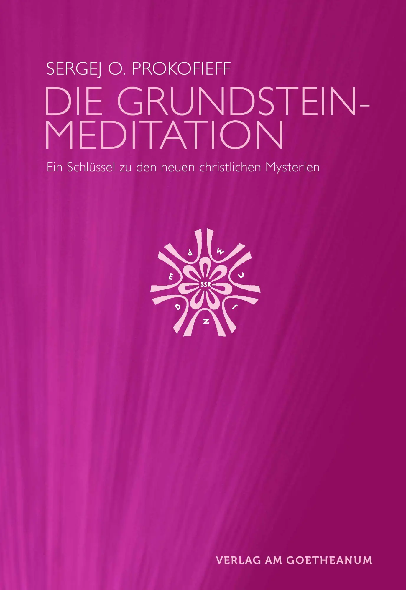Cover: 9783723515310 | Die Grundsteinmeditation | Sergej O. Prokofieff | Buch | 256 S. | 2015