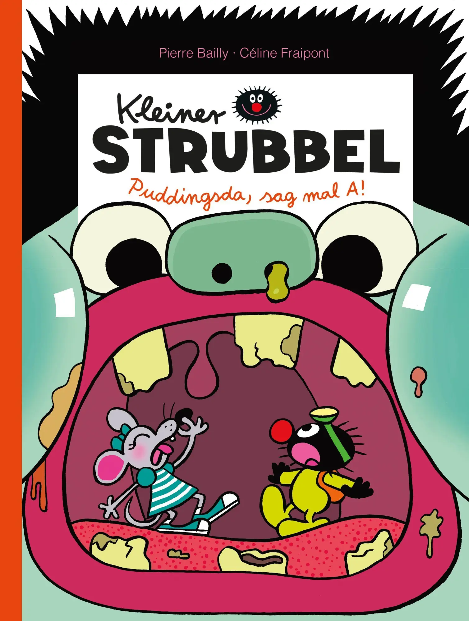Cover: 9783956405310 | Kleiner Strubbel: Puddingsda, sag mal A! | Céline Fraipont | Buch