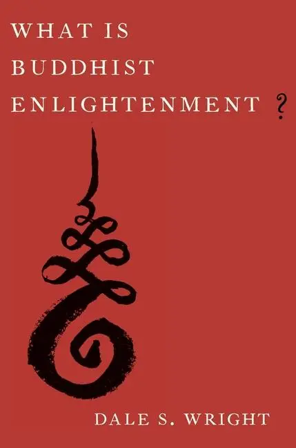 Cover: 9780197675410 | What Is Buddhist Enlightenment? | Dale S. Wright | Taschenbuch | 2023