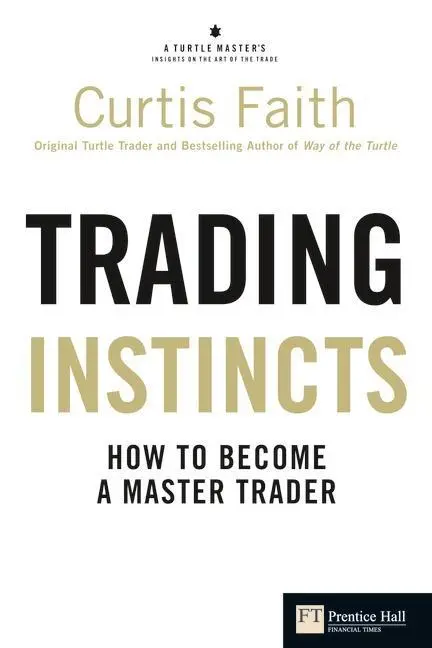 Cover: 9780273735410 | Trading Instincts | How to become a master trader | Curtis Faith Cover: 9780273735410 | Trading Instincts | How to become a master trader | Curtis Faith