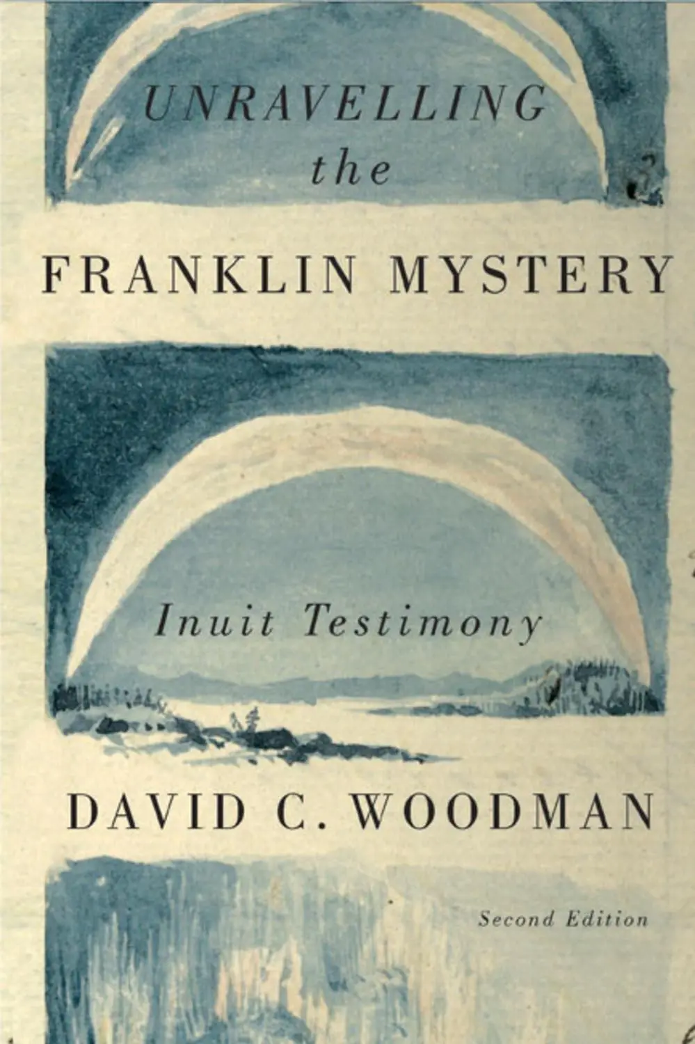 Cover: 9780773545410 | Unravelling the Franklin Mystery | Inuit Testimony Volume 5 | Woodman