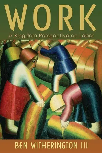Cover: 9780802865410 | Work | A Kingdom Perspective on Labor | Ben Witherington | Taschenbuch