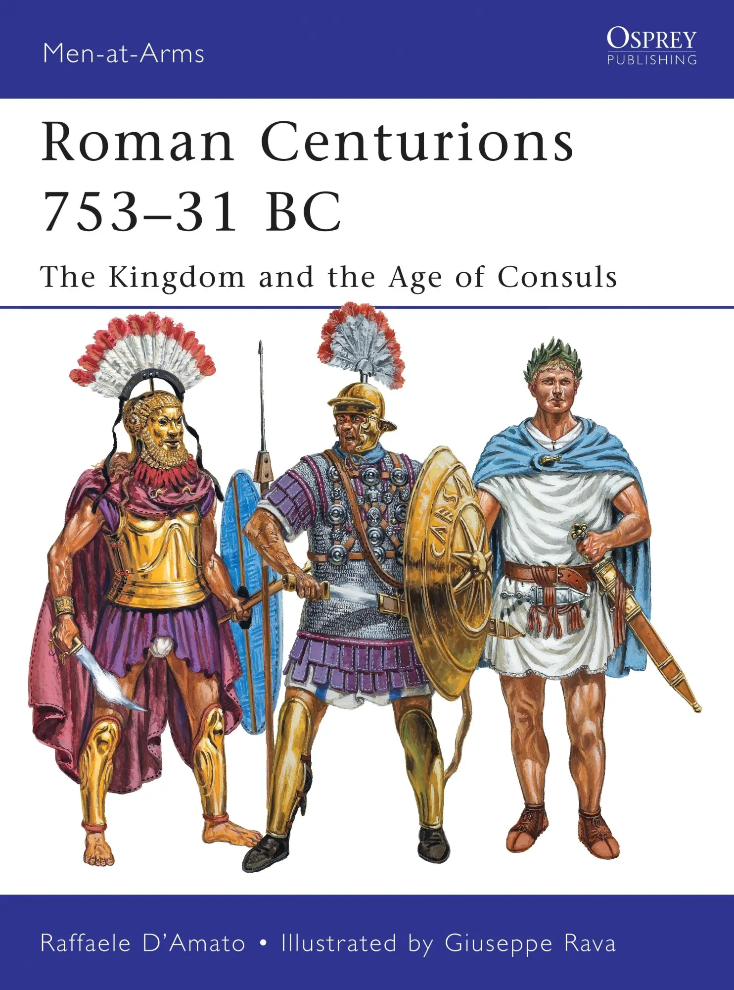 Cover: 9781849085410 | Roman Centurions 753-31 BC | The Kingdom and the Age of Consuls | Buch
