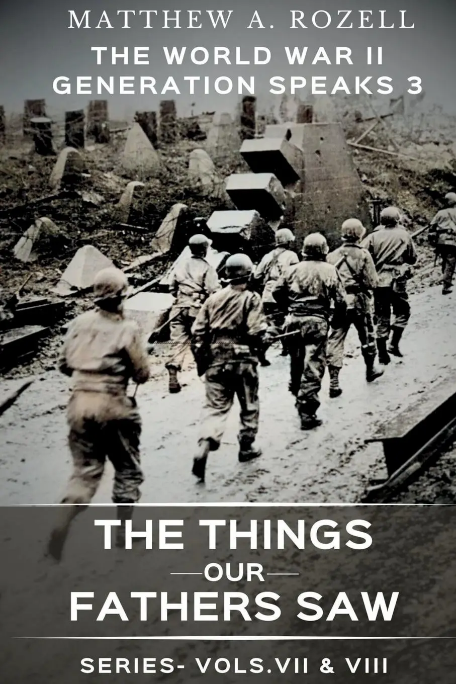 Cover: 9781948155410 | World War II Generation Speaks III | Matthew A. Rozell | Taschenbuch