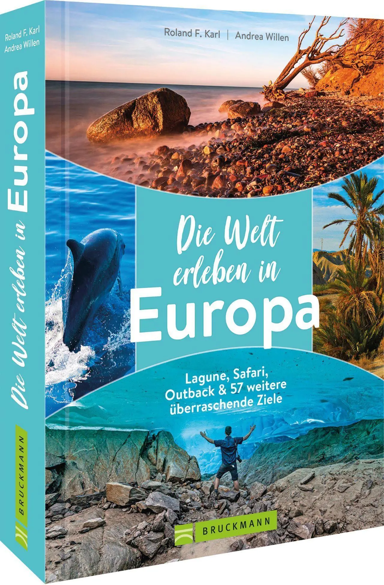 Cover: 9783734325410 | Die Welt erleben in Europa | Roland F. Karl (u. a.) | Buch | 192 S.