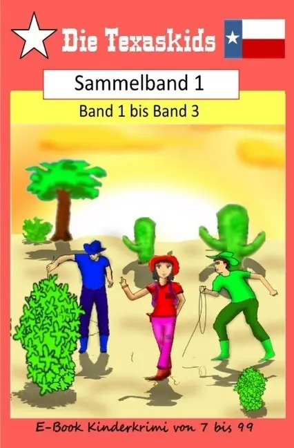 Cover: 9783741875410 | Texaskids Sammelband 1 | Band 1 bis Band 3 | Heike Noll | Taschenbuch
