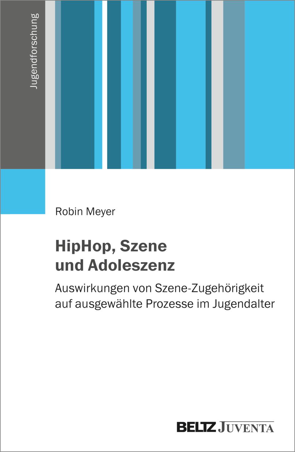 Cover: 9783779975410 | HipHop, Szene und Adoleszenz | Robin Meyer | Taschenbuch | 237 S.
