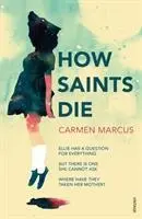 Cover: 9781784705510 | How Saints Die | Carmen Marcus | Taschenbuch | Kartoniert / Broschiert