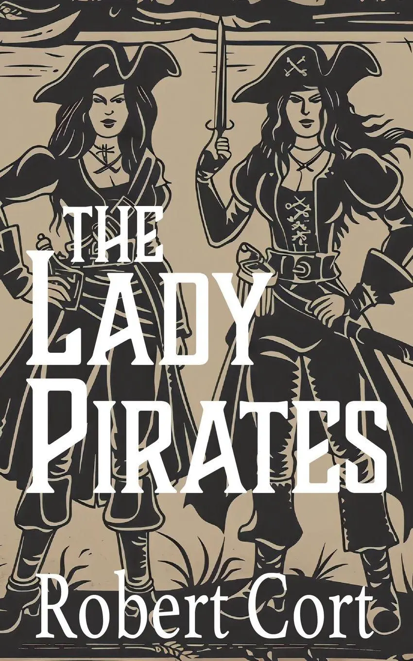 Cover: 9781915785510 | The Lady Pirates | Robert Cort | Taschenbuch | Englisch | 2024