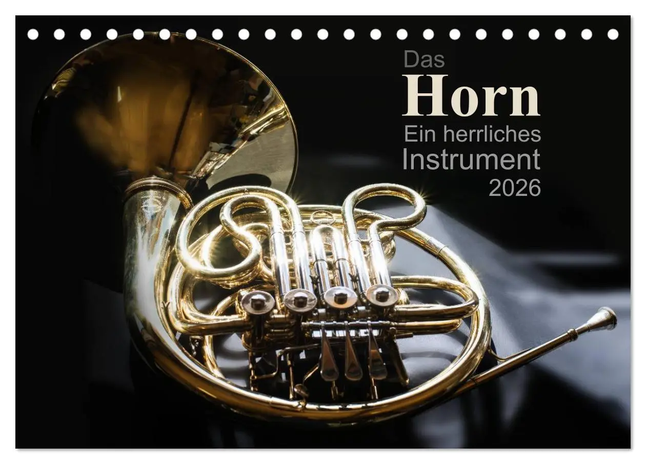 Cover: 9783516135510 | Das Horn, ein herrliches Instrument (Tischkalender 2026 DIN A5...