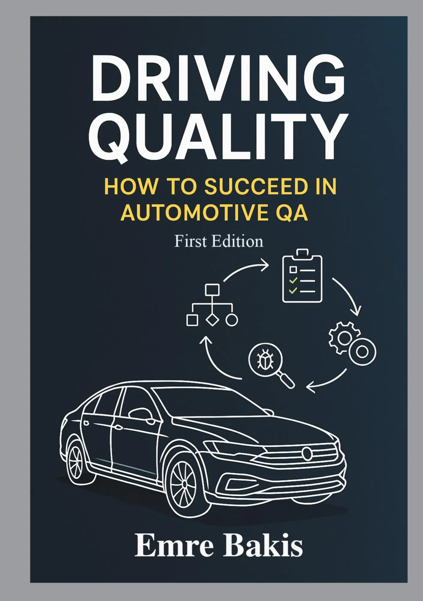 Cover: 9783695195510 | Driving Quality: How To Succeed In Automotive QA | Emre Bakis | Buch