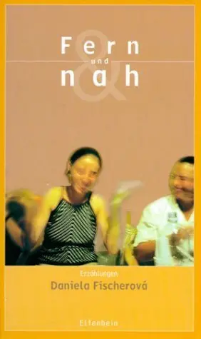 Cover: 9783932245510 | Fern und nah | Erzählungen | Daniela Fischerová | Buch | Gebunden